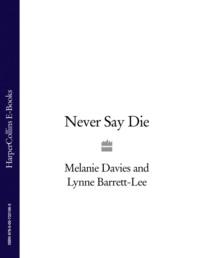 Never Say Die - Lynne Barrett-Lee