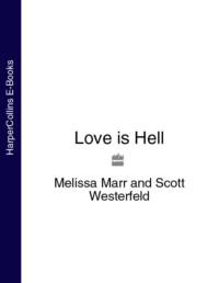 Love is Hell, Melissa  Marr Hörbuch. ISDN39758089