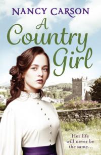 A Country Girl, Nancy  Carson audiobook. ISDN39758249