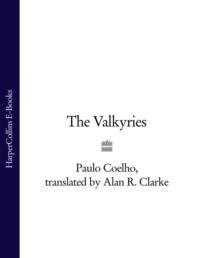 The Valkyries, Пауло Коэльо audiobook. ISDN39758321