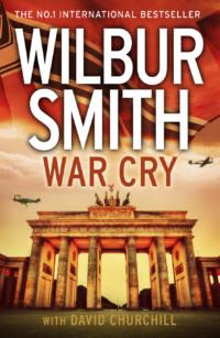 War Cry - Уилбур Смит
