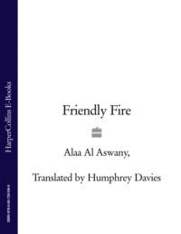 Friendly Fire - Humphrey Davies