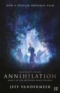 Annihilation: The thrilling book behind the most anticipated film of 2018, Jeff  VanderMeer аудиокнига. ISDN39758705