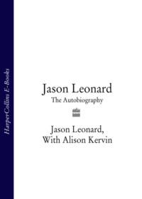 Jason Leonard: The Autobiography - Jason Leonard
