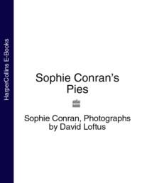 Sophie Conran’s Pies,  аудиокнига. ISDN39760041