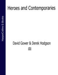 Heroes and Contemporaries (Text Only) - David Gower