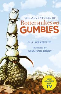 The Adventures of Bottersnikes and Gumbles, Desmond  Digby audiobook. ISDN39760113