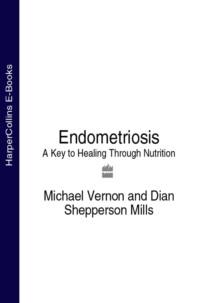 Endometriosis: A Key to Healing Through Nutrition, Michael  Vernon аудиокнига. ISDN39760121