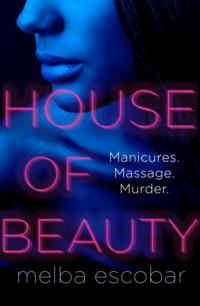 House of Beauty: The Colombian crime sensation and bestseller, Melba  Escobar książka audio. ISDN39760249