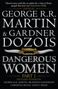 Dangerous Women, Джорджа Р. Р. Мартина аудиокнига. ISDN39760521