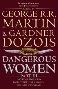 Dangerous Women Part 3, Джорджа Р. Р. Мартина аудиокнига. ISDN39760537
