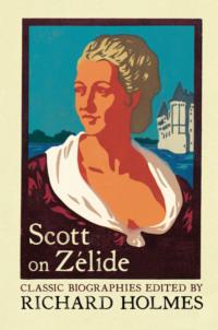 Scott on Zélide: Portrait of Zélide by Geoffrey Scott, Richard  Holmes audiobook. ISDN39760585