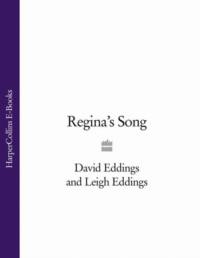 Regina’s Song, David  Eddings audiobook. ISDN39761305