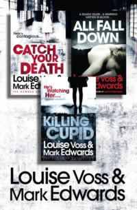 Louise Voss & Mark Edwards 3-Book Thriller Collection: Catch Your Death, All Fall Down, Killing Cupid, Mark  Edwards аудиокнига. ISDN39761441