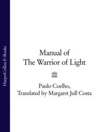Manual of The Warrior of Light, Пауло Коэльо audiobook. ISDN39761529