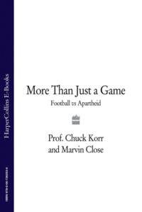 More Than Just a Game: Football v Apartheid, Marvin  Close audiobook. ISDN39761609