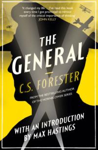 The General: The Classic WWI Tale of Leadership - C. Forester