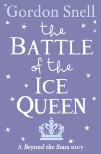 The Battle of the Ice Queen: Beyond the Stars, Michael  Emberley książka audio. ISDN39761705