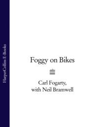 Foggy on Bikes, Carl  Fogarty audiobook. ISDN39761937