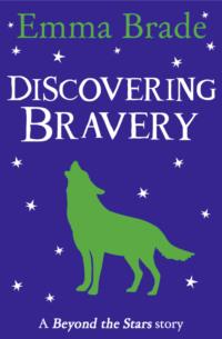 Discovering Bravery: Beyond the Stars,  książka audio. ISDN39761945