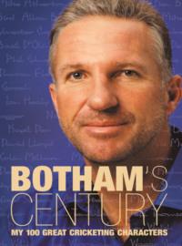 Botham’s Century: My 100 great cricketing characters - Ian Botham