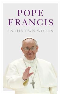 Pope Francis in his Own Words,  książka audio. ISDN39762545