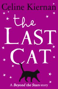 The Last Cat: Beyond the Stars - Tatyana Feeney