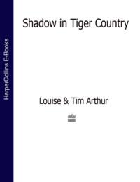 Shadow in Tiger Country - Louise Arthur