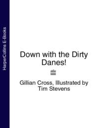 Down with the Dirty Danes!, Gillian  Cross książka audio. ISDN39763033