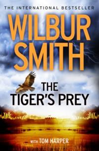 The Tiger’s Prey, Уилбура Смита audiobook. ISDN39763041