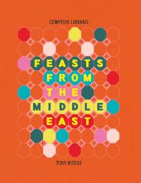 Feasts From the Middle East - Tony Kitous