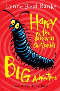 Harry the Poisonous Centipede’s Big Adventure, Tony  Ross książka audio. ISDN39763089