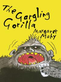 The Gargling Gorilla, Margaret  Mahy аудиокнига. ISDN39763153