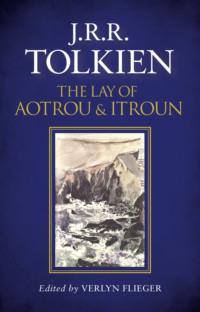 The Lay of Aotrou and Itroun, Verlyn  Flieger аудиокнига. ISDN39763233