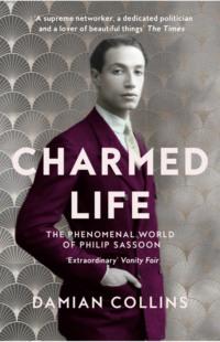 Charmed Life: The Phenomenal World of Philip Sassoon, Damian  Collins audiobook. ISDN39764193