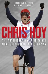 Chris Hoy: The Autobiography,  audiobook. ISDN39764241