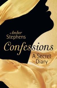 Confessions: A Secret Diary - Amber Stephens