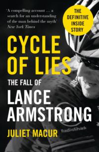 Cycle of Lies: The Fall of Lance Armstrong, Juliet  Macur audiobook. ISDN39764649
