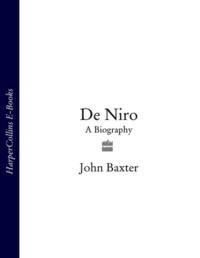 De Niro: A Biography, John  Baxter Hörbuch. ISDN39764729