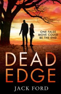 Dead Edge: the gripping political thriller for fans of Lee Child, Jack  Ford audiobook. ISDN39764737