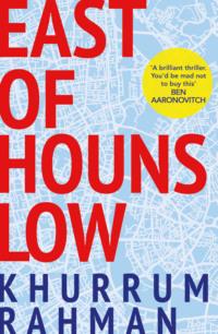 East of Hounslow: A funny, clever and addictive spy thriller, shortlisted for a CWA Dagger 2018, Khurrum  Rahman audiobook. ISDN39764897