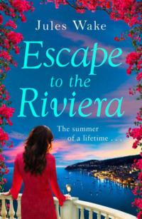Escape to the Riviera: The perfect summer romance!, Jules  Wake аудиокнига. ISDN39765089