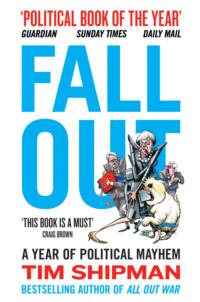 Fall Out: A Year of Political Mayhem, Tim  Shipman аудиокнига. ISDN39765153
