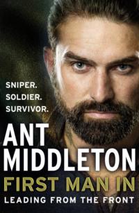 First Man In: Leading from the Front, Ant Middleton audiobook. ISDN39765281