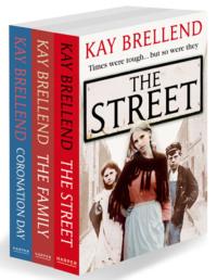 Kay Brellend 3-Book Collection: The Street, The Family, Coronation Day, Kay  Brellend аудиокнига. ISDN39766649