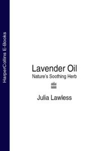 Lavender Oil: Nature’s Soothing Herb, Julia  Lawless książka audio. ISDN39766761