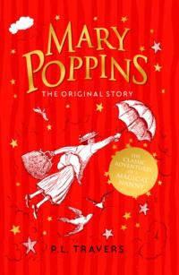 Mary Poppins: The Original Story - P. Travers