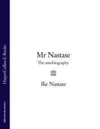 Mr Nastase: The Autobiography - Ilie Nastase