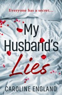 My Husband’s Lies: An unputdownable read, perfect for book group reading - Caroline England