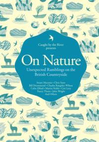 On Nature: Unexpected Ramblings on the British Countryside,  książka audio. ISDN39767593